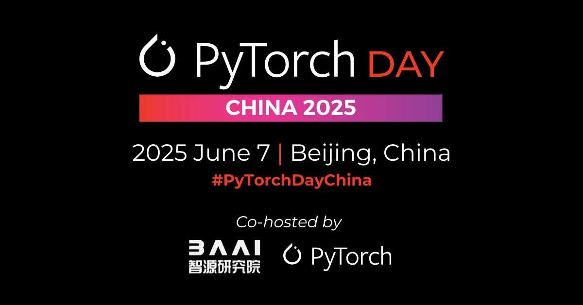 PyTorch Day China 2025